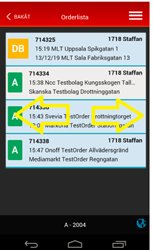 Byta status på en order För att byta status dra med fingret åt höger för att öka statusen och åt vänster för att