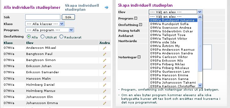 7. Justera programmet så att rätt kurser finns med, rätt kategori och kursansvarig finns på kurserna, ändra start- och slutdatum samt ändra status så att programmet stämmer för de nya eleverna. 8.