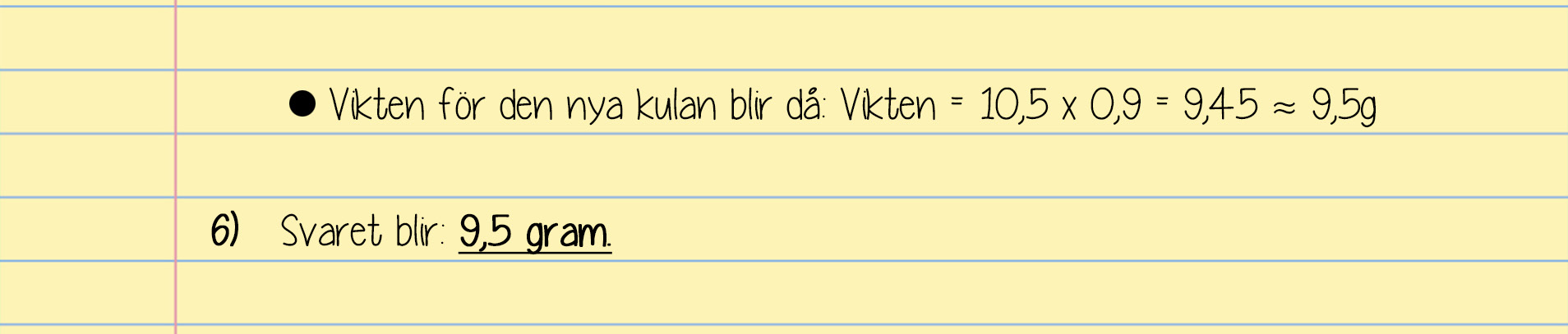 lär dig formlerna Finns det bestämda formler. Lär dig dem och hur du kan kombinera dem. När du sitter med ett tal, ta reda på vilken bokstav som är svaret och vilka andra bokstäver du redan fått.