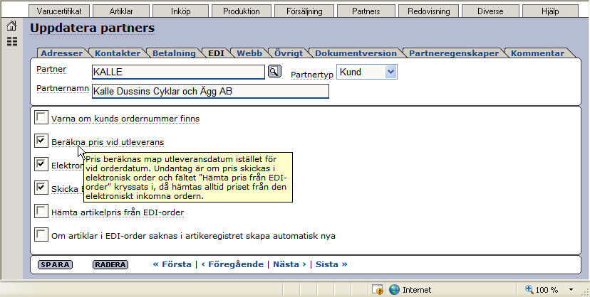 I rutin Uppdatera partners har en ny kryssruta Beräkna pris vid utleverans lagts till. Anledningen är att ni skall kunna ha kunna ha olika prissättningsmöjligheter per kund.