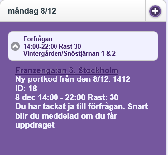 3.2.3 Svara på en förfrågan Klicka på rutan för Förfrågan Här ser du lite mer information om beställningen. Du ser ID-numret, tiden inkl. rast samt telefonnummer och ev. meddelande.