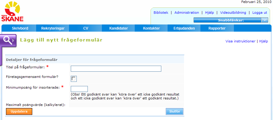 Namnge frågeformuläret, välj om andra rekryterare ska ha tillgång till formuläret (företagsgemensamt) samt vad ni önskar för lägsta poäng för att kandidater ska kvalificera sig till tjänsten.