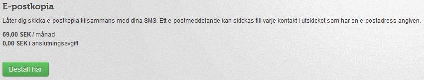 E-postkopian skickas från en e-postadress du har angivit till oss, detta så att mottagaren även ska kunna svara dig på e- postmeddelandet.