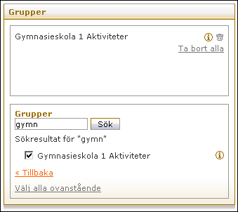 Sida 167/222 10. 11. I nästa vy ska du söka fram den eller de aktivitetsgrupper som gruppen "Skoladministratörer Gymnasieskola 1" ska få markerade rättigheter för (d.v.s. kunna administrera).