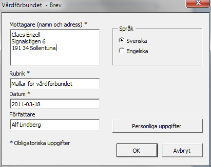 4 Dialogrutan När du använder en mall så visas ofta en dialogruta (i exemplet nedan har jag valt mallen Brev med logga) Bild 7 Beskrivning av dialogrutan för brevmallen 1 5 2 3 4 Förklaring: 1.