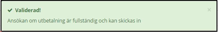 Klicka på Validera utbetalning för att kontrollera att ansökan är komplett.