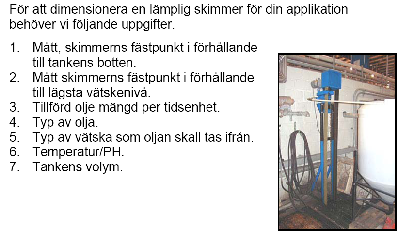 Förfrågan dimensionering bandskimmer 1. 2. 3. 4. 5. 6. 7. Övrigt.