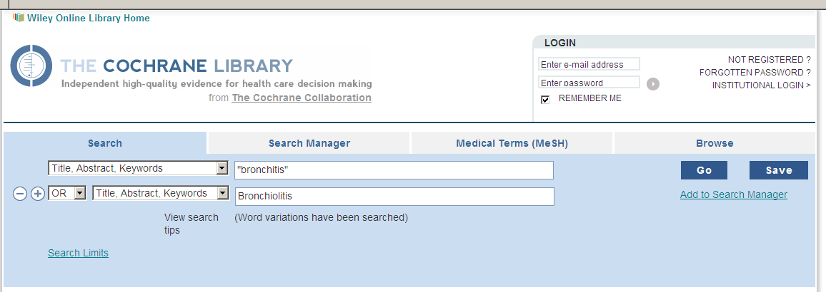 Det finns flera sätt att söka i Cochrane Library Från sökrutan Från Search Manager Browse Från sökrutan Skriv in ett eller flera ord i och klicka på GO Som standard görs sökningen i fälten Title,