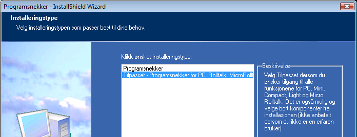 En installationsguide kommer att guida dig igenom installationen. Följ instruktionerna på skärmen. OBS: Kom ihåg att markera för Micro Rolltalk under installationen och tryck Nästa.