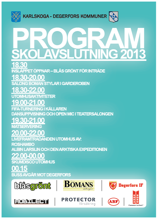 Drogfri skolavslutning Drogfritt arrangemang för ungdomar i skolår 7-1 gymn.
