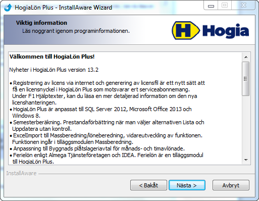 Läs Licensavtalet för programvaran och klicka i Jag accepterar villkoren för detta licensavtal för att kunna trycka Nästa och i och med det fortsätta installera programmet.