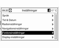 106 Instrument och reglage Personliga inställningar i Colour-Info-Display Språk Val av önskat språk. Tid & Datum Se Klocka 3 81. Tryck på knappen CONFIG. Menyn Inställningar visas.