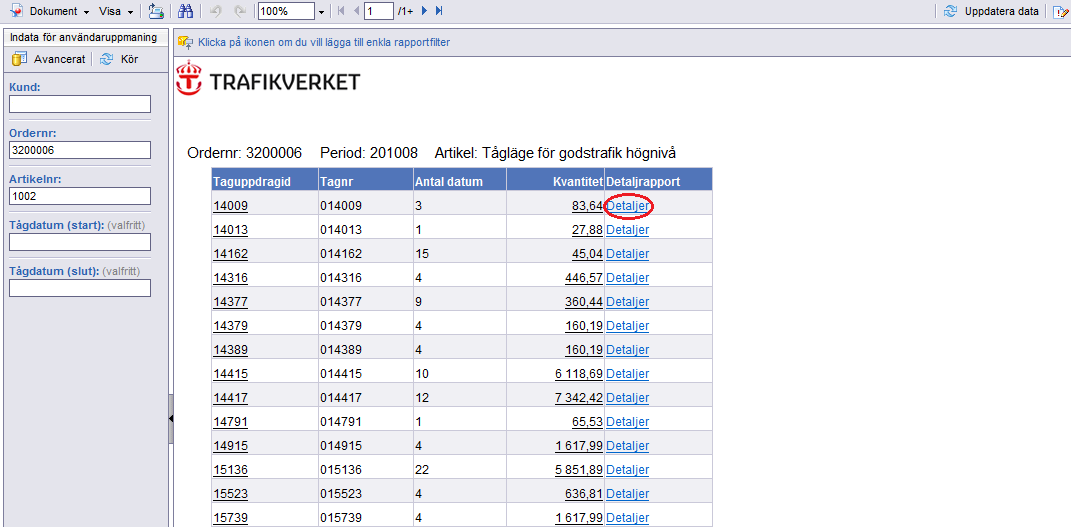 Innan man kör fråga kan man också ange ett datumintervall, Tågdatum (Start) och Tågdatum (slut).