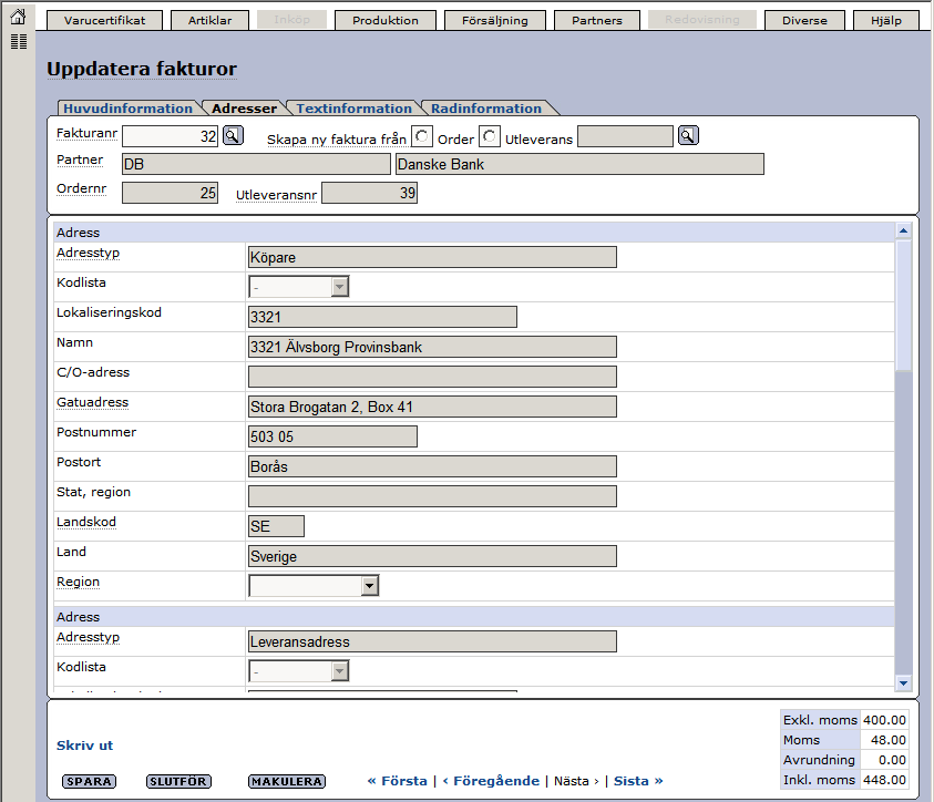 Senast Uppdaterad: 10-05-19 Exder Danske Bank EDI Sida 23 av 35 Här ser ni som tidigare de adresser som är aktuella för fakturan, normalt inget ni behöver ändra.