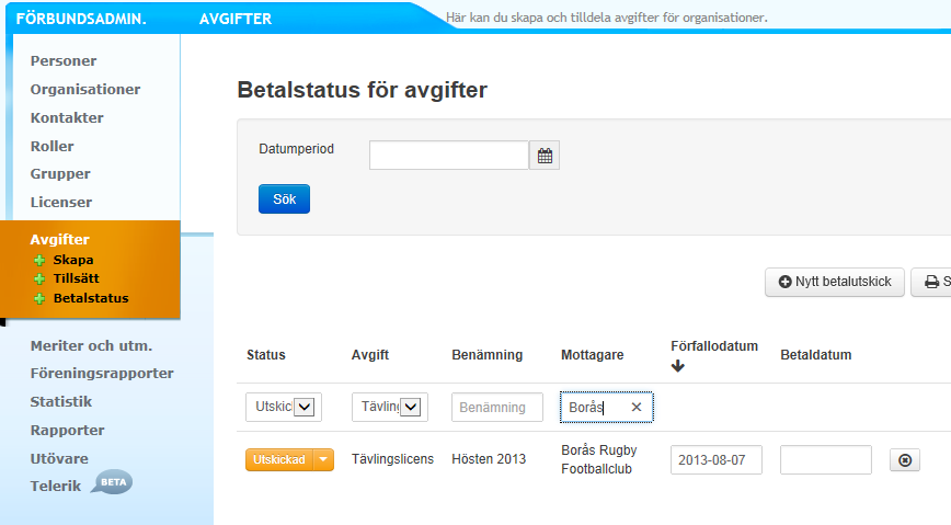 Sök betalstatus Klicka på Betalstatus. Använd dig av sökmotorn som syns övanför alla sökresultat. Välj önskad status.