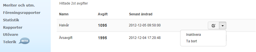 Redigera avgift Redigera avgiften genom att klicka på symbolen Pennan. Gör önskade ändringar och klicka på Spara avgift.