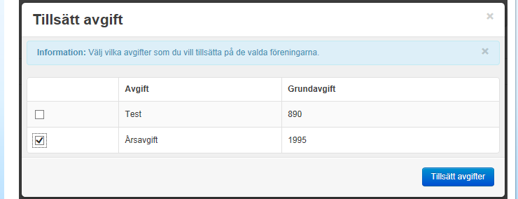 Tillsätt avgift - gäller vid organisationsurval Inget (manuell tillsättning) Klicka på Tillsätt. Sök upp önskad förening genom att skirva namn eller RF-nr i sökmotorn. Sök. Markera den eller de föreningar som ska få avgiften tillsatt.