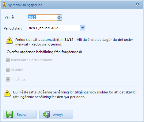 Fönster Skapa ny redovisningsperiod Välj rätt datum och