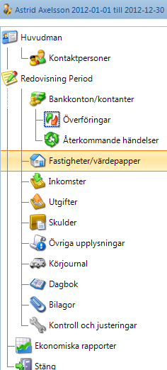 Fastigheter / värdepapper Här lägger du in alla fastigheter, värdepapper, fonder etc som din huvudman äger.