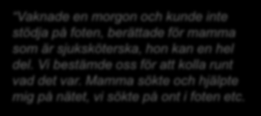 PATIENTRESAN LINDA 13 ÅR Vaknade en morgon och kunde inte stödja på foten, berättade för mamma som är sjuksköterska, hon kan