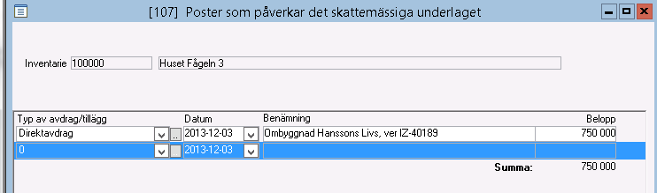 Därefter talar du om vilken typ av tillägg/avdrag som avses. När händelsen skedde, beskrivning samt belopp. Belopp som ska öka det skattemässiga värdet i förhållande till det bokföringsmässiga (t.ex.