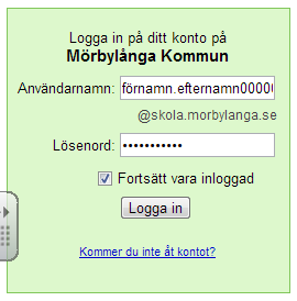 Gör ditt inlogg till Skolmailen Skriv förnamn.efternamn00000 @skola.morbylanga.