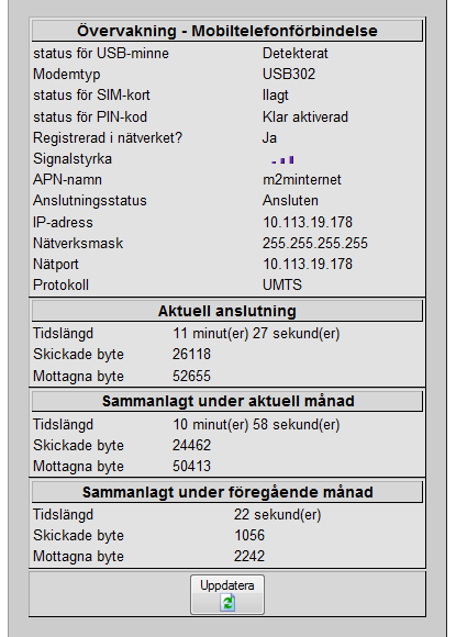 Om Anslutningsstatusen = Ej ansluten fortfarande visas efter 2 minuter: Kontrollera att de cellulära parametrarna är korrekta. 12. Klicka på Avbryt i den vänstra menyn. 13.