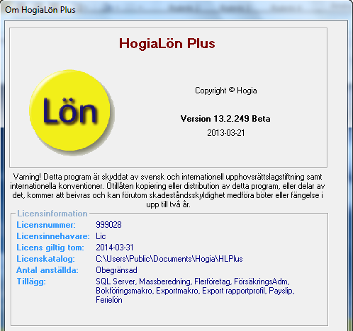 När du registrerat er programlicens fortsätter HogiaLön Plus att fungera utan avbrott så länge det finns ett giltigt serviceabonnemang registrerat hos Hogia.