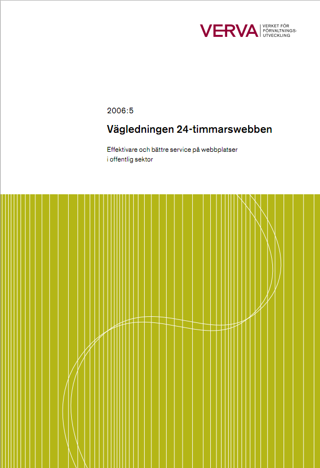24-timmarswebben Vägledning för webbutvecklare. Baserar sig på WCAG1. Verva lades ned 2008/2009 http://www.funkanu.
