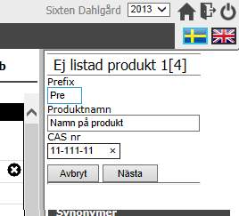 Inmtning v ny produkt om den skns i kemiklieregistret. Om den produkt du vill registrer inte finns i kemiklieregistret, kn du - om din verksmhet tillåter det - mnuellt lägg till en ny.