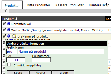 7 Du kn normlt inte rediger uppgiftern som finns i kemikliedtbsen. Det finns emellertid ett undntg och det är när du själv hr lgt in produkten.