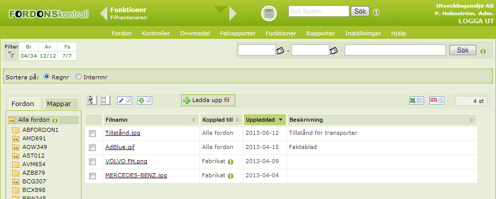 F o r d o n s k o n t r o l l N y v e r s i o n 2 0 1 3-0 9 S i d a 8 Filhanteraren Skapa mappar här Via menyn Funktioner -> Filhanteraren finns nu en översikt över alla filer som finns uppladdade.