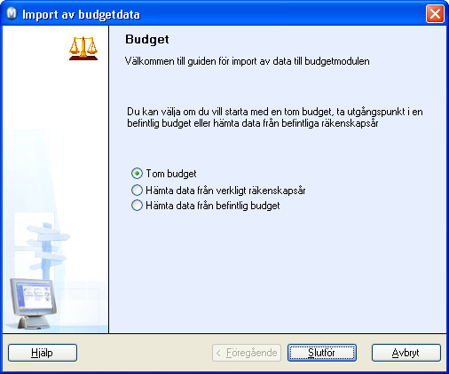 BUDGET Import av budgetdata När du ska lägga in siffrorna i budgeten kan du göra det med hjälp av en guide i vilken du kan välja om du vill hämta data från tidigare, verkligt räkenskapsår eller från