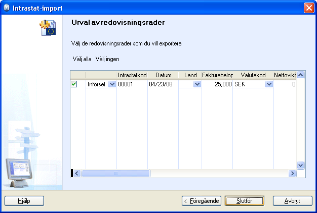 REDOVISNING Du kan därefter markera vilka verifikatrader som du vill inkludera i Intrastatrapporten.
