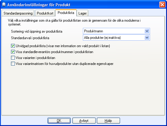 INSTÄLLNINGAR FÖR PRODUKT Standardurval i produktlista: Här anger du produkturval som ska visas som standard när produktlistan öppnas.