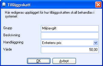 TILLÄGGSAVGIFTER (MILJÖAVGIFTER) Hur registreras tilläggsskatt? Så här registrerar du tilläggsskatt: 1.