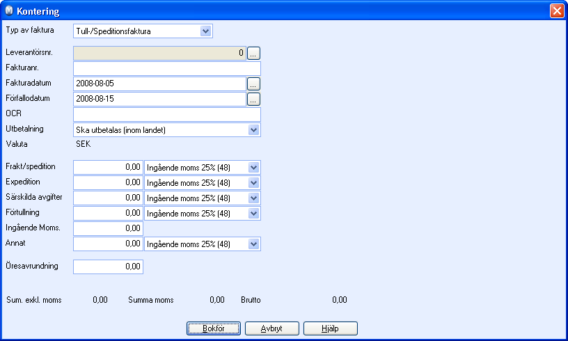 INKÖP Så här bokför du en Tull-/Speditionfaktura: 1. Från inköpsmodulen klickar du på Bokföring. 2. Välj Tull/Speditionsfaktura som Typ av faktura. 3. Välj Leverantörsnr. Klicka [.