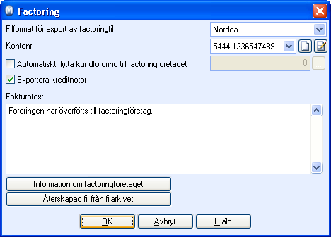 REDOVISNING Inställningar för factoring Om du har valt att låta ett Factoringföretag följa upp dina kundfordringar måste du definiera factoringformat och göra inställningar för factoring i programmet.