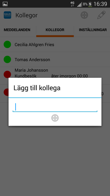 Kollegor Under kollegor kan du se dina kollegorstatus samt ringa, maila eller SMS:a kollegor direkt inifrån appen.