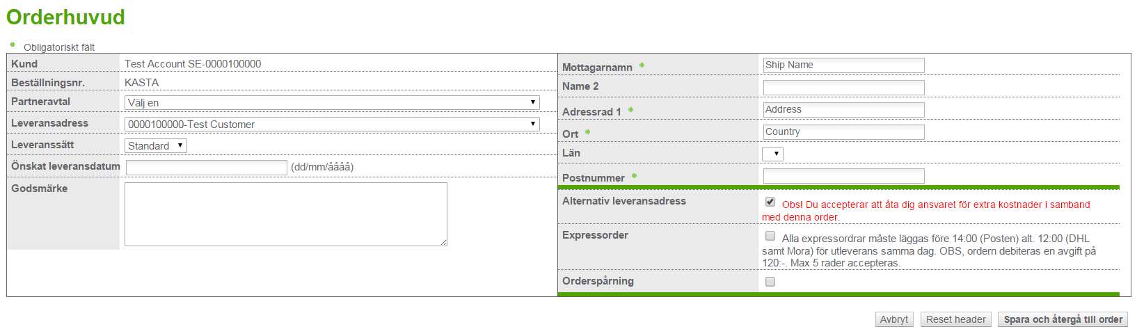 Dessutom kan du välja expressorder vilket innebär att din beställning skickas samma dag (max 5 orderrader) om ordern läggs före 14.00. Avgift för detta är 120 kr. Undantag!