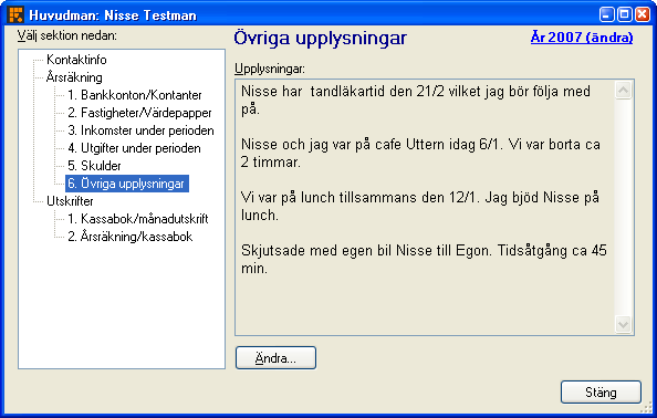 Lägg upp de konton som din huvudman har knutna till sig. Om du inte automatiskt fört över föregående års saldo så ska du manuellt skriva in kontots saldobelopp.