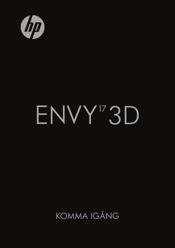 Detaljerade användarinstruktioner finns i bruksanvisningen Instruktionsbok HP ENVY 17-2101EA Manual HP ENVY 17-2101EA Bruksanvisning HP ENVY