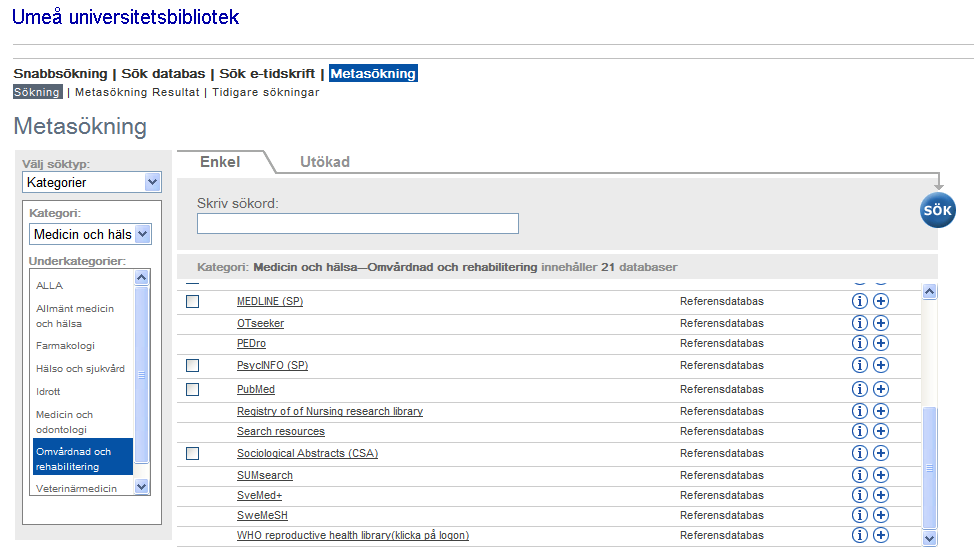 Flera databaser att välja bland 2 1 1. SweMeSH ger nyckelord i PubMed med flera databaser.