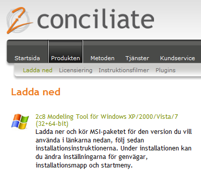 Installation och konfiguration av klientprogramvara 2c8 Modeling Tool Hämta programpaket, MSI Aktuell version av klientprogramvaran finns tillgänglig för