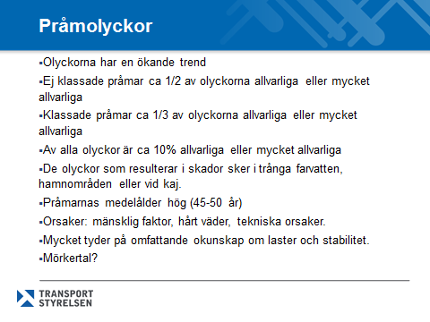 Figur 28. Klassificering av olyckor rörande pråmar. Källa: Transportstyrelsen. Figur 29.
