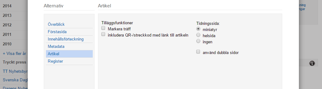 Innehållsförteckning här väljer du vad du vill ska ingå i innehållsförteckningen, som ikon för medietyp, ingressen till artikeln, miniatyrbilden av artikeln och annonsvärde.