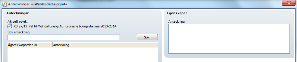 För att uppdatera klickar du på raden, anteckningen dyker då upp i rutan Egenskaper, gör dina ändringar och klicka OK. 6. Avsluta ett ärende När ett ärende är färdigbehandlat, dvs.