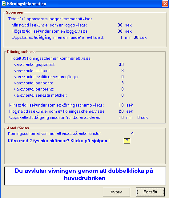 Rullande resultatskärmar i lokalt nätverk Sid 12 3.