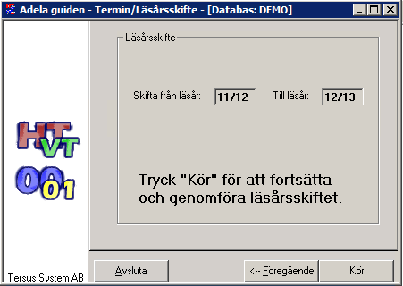 Kontrollera att läsåret du vill skifta från samt det läsår du vill skifta till stämmer. Tryck Kör. Nu skiftas läsåret och ditt aktiva läsår blir nästkommande.