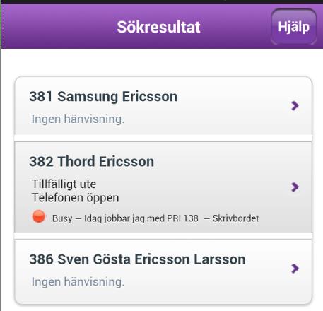 3.3 Söka i katalogen Sökfältet används så här: 1. Sök på namn eller nummer med fritt format. a. Sökning sker alltid bland efternamn, förnamn och anknytningsnummer. b. "karl" hittar alla som heter Karl.